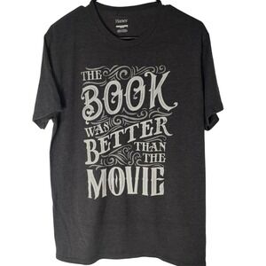 Hanes The Book Was‎ Better Than The Movie Women's L Novelty Funny Shirt